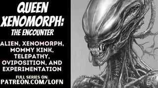 [F4A] Queen Xenomorph: The Encounter [PATREON PREVIEW] [ALIEN] [MONSTER GIRL] [MOMMY] [ROLEPLAY] [