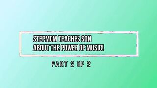 Kitana Lure shows her stepson how music can make him cum hard - Part 2 of 2