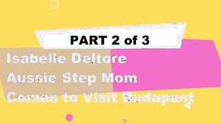 Isabelle Deltore, Aussie Stepmom, gives me a wedding present I'll always remember - Part 2